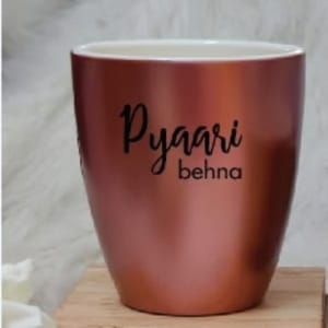 Unbreakable Rosegold Coffee Mug, Set of 1, Rakhi Special- Pyaari Behna (300ML)